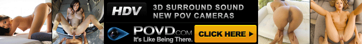 Become a POVD Member for Exclusive HD and 4k Point of View Videos